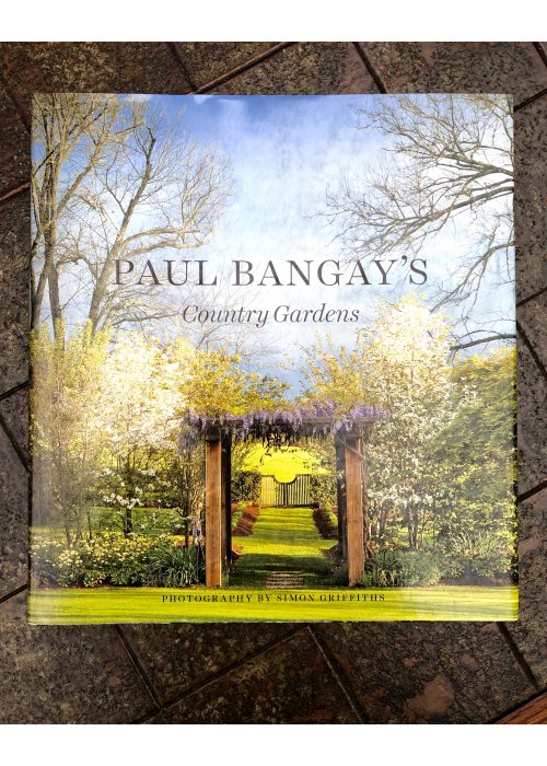 Bangay, Paul | Paul Bangay's Country Gardens