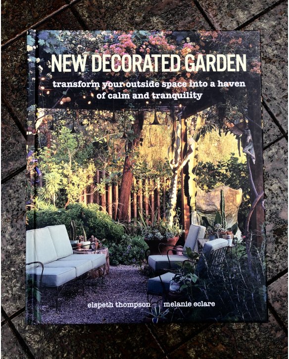 Thompson, Elspeth  | New Decorated Garden: Transform your outside space into a haven of calm and tranquility